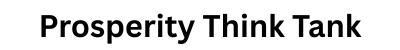 Prosperity Think Tank
