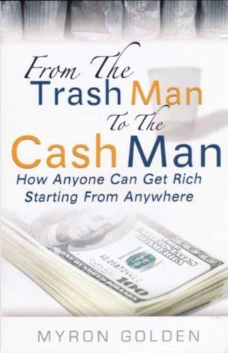 From The Trash Man To The Cash Man From The Trash Man To The Cash Man